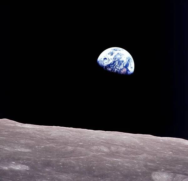 I have this photograph called “Earthrise” on my wall, it was taken during Apollo 8’s flight. It changes perspectives. Credit: NASA
