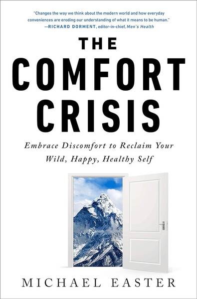 The Comfort Crisis is one of the most impressively written and life-changing books I’ve read in 2023