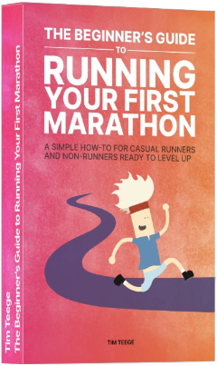 Tim Teege’s book “The Beginner’s Guide to Running Your First Marathon” cover